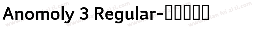 Anomoly 3 Regular字体转换